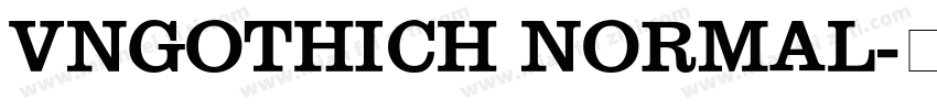 VnGothicH Normal字体转换